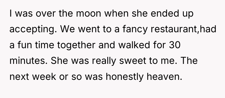 I was over the moon when she ended up accepting....