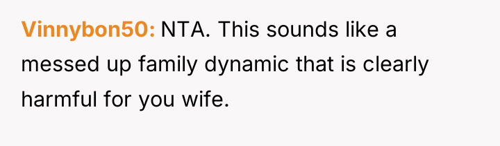 Vinnybon50 NTA. This sounds like a messed up family dynamic...
