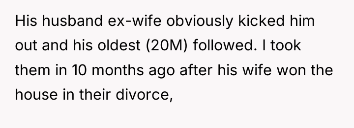 His husband ex-wife obviously kicked him out and his oldest...