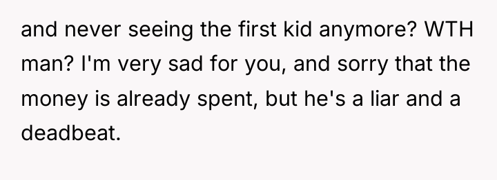 and never seeing the first kid anymore? WTH man? I'm...