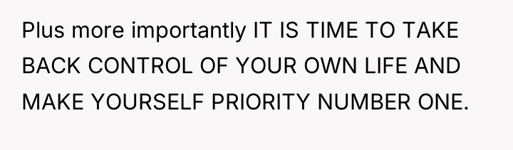 Plus more importantly IT IS TIME TO TAKE BACK CONTROL...
