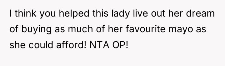 I think you helped this lady live out her dream...