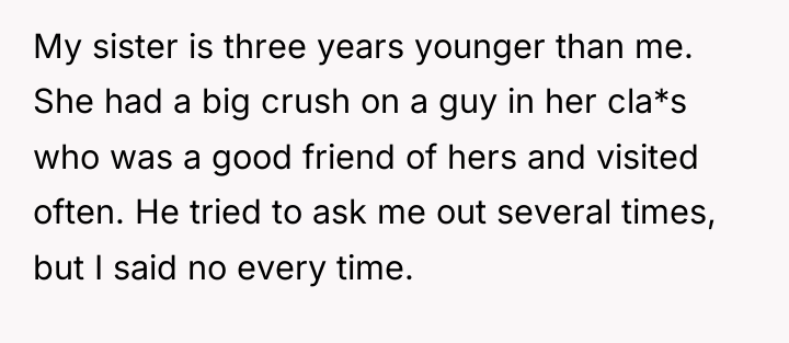 My sister is three years younger than me. She had...