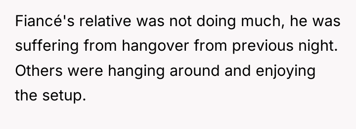 Fiancé's relative was not doing much, he was suffering from...