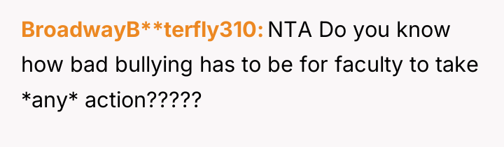 BroadwayB**terfly310 NTA Do you know how bad bullying has to...
