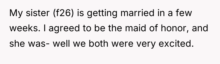 My sister (f26) is getting married in a few weeks....