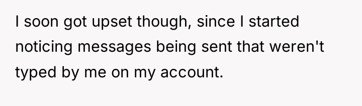 I soon got upset though, since I started noticing messages...