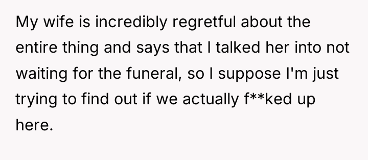 My wife is incredibly regretful about the entire thing and...