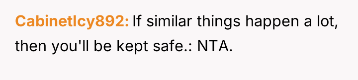 CabinetIcy892 If similar things happen a lot, then you'll be...
