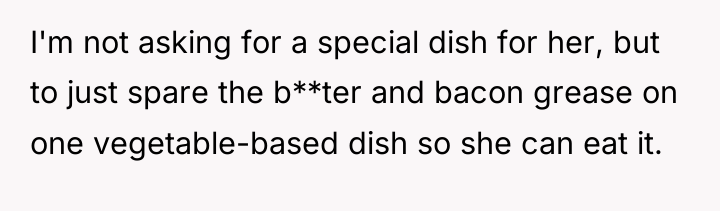 I'm not asking for a special dish for her, but...