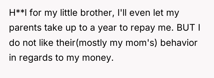 H**l for my little brother, I'll even let my parents...
