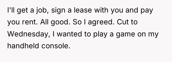 I'll get a job, sign a lease with you and...
