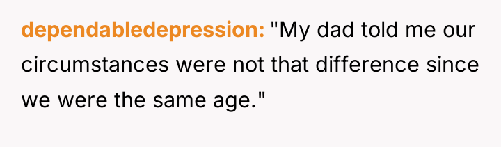 dependabledepression "My dad told me our circumstances were not that...