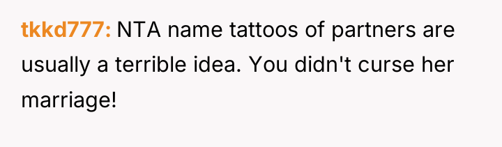 tkkd777 NTA name tattoos of partners are usually a terrible...