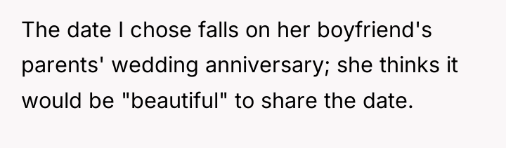 The date I chose falls on her boyfriend's parents' wedding...