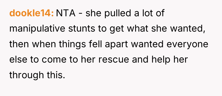 dookle14 NTA - she pulled a lot of manipulative stunts...