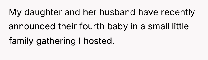 My daughter and her husband have recently announced their fourth...