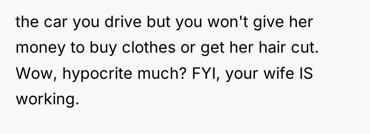the car you drive but you won't give her money...