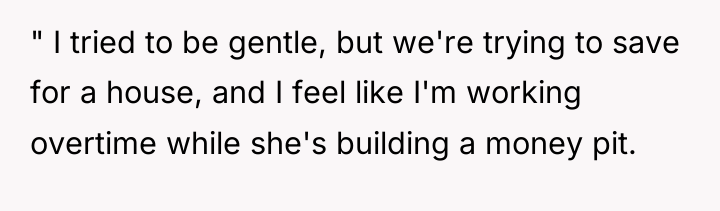 " I tried to be gentle, but we're trying to...