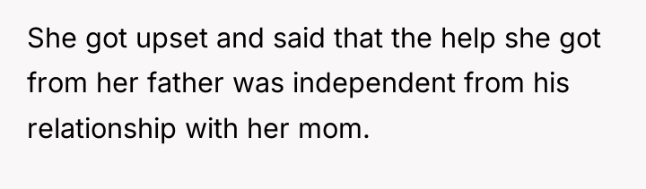 She got upset and said that the help she got...