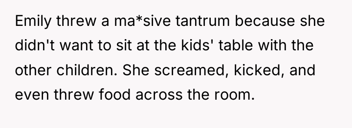 Emily threw a ma*sive tantrum because she didn't want to...