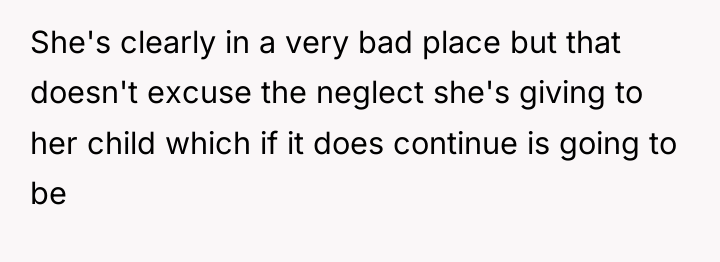 She's clearly in a very bad place but that doesn't...