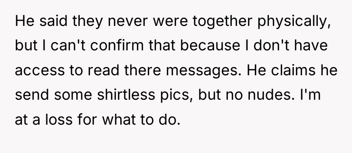 He said they never were together physically, but I can't...