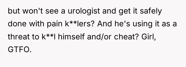 but won't see a urologist and get it safely done...