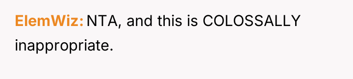 ElemWiz NTA, and this is COLOSSALLY inappropriate.