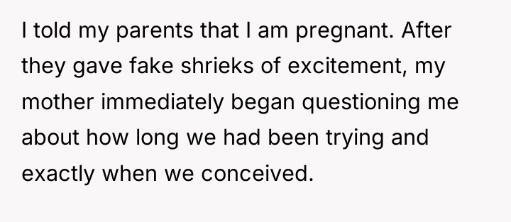 I told my parents that I am pregnant. After they...
