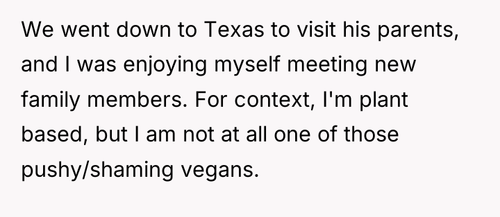 We went down to Texas to visit his parents, and...