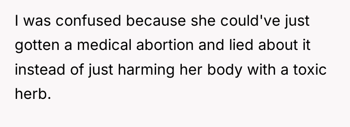 I was confused because she could've just gotten a medical...
