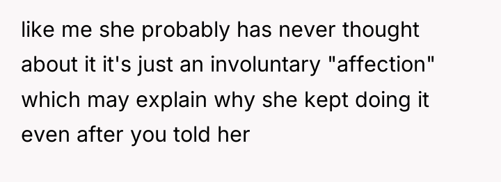 like me she probably has never thought about it it's...
