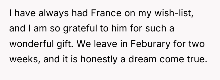 I have always had France on my wish-list, and I...