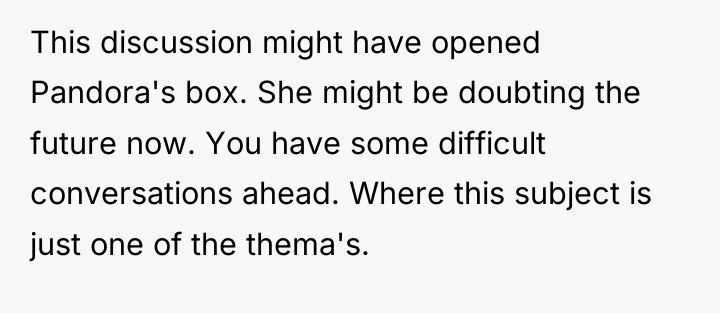 This discussion might have opened Pandora's box. She might be...