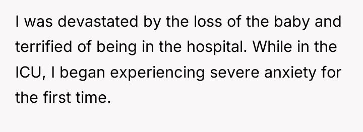 I was devastated by the loss of the baby and...