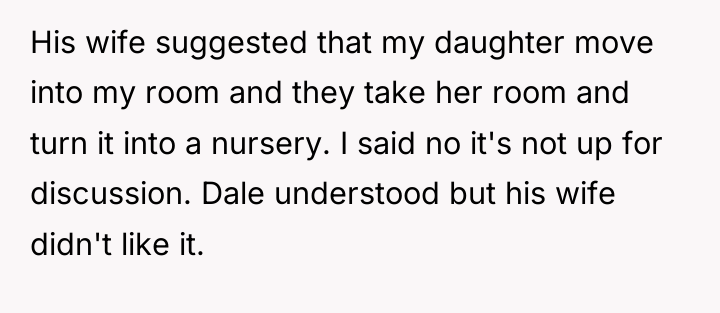 His wife suggested that my daughter move into my room...