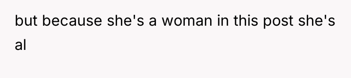but because she's a woman in this post she's al