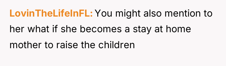 LovinTheLifeInFL You might also mention to her what if she...