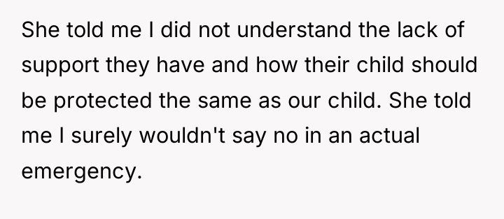 She told me I did not understand the lack of...