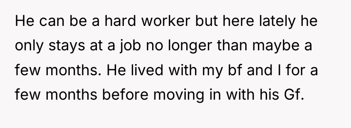 He can be a hard worker but here lately he...