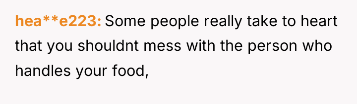 hea**e223 Some people really take to heart that you shouldnt...