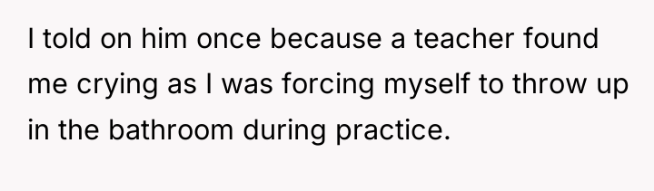 I told on him once because a teacher found me...