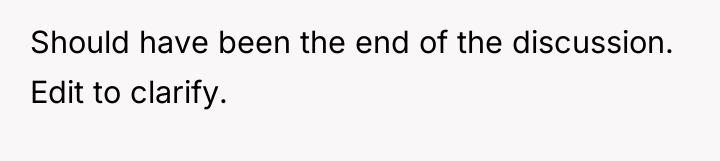 Should have been the end of the discussion. Edit to...