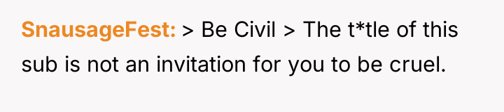 SnausageFest > Be Civil > The t*tle of this sub...