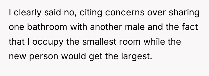 I clearly said no, citing concerns over sharing one bathroom...