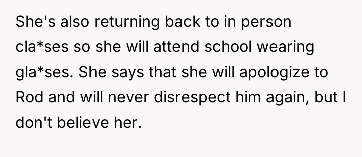 She's also returning back to in person cla*ses so she...