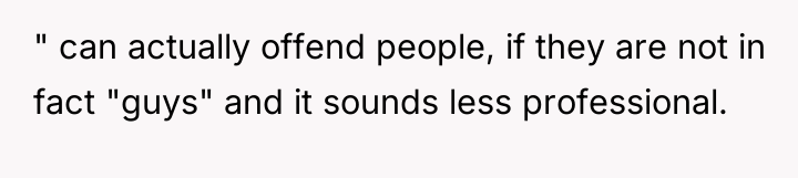 " can actually offend people, if they are not in...