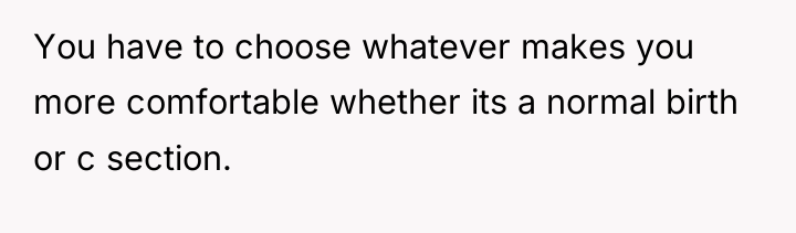 You have to choose whatever makes you more comfortable whether...