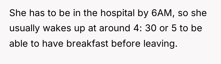 She has to be in the hospital by 6AM, so...